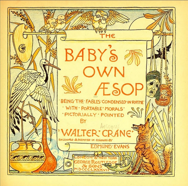 Aesop's Fables Condensed in Rhyme, With Portable Morals Pictorially Pointed By Walter Crane